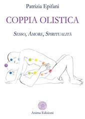 Coppia olistica. Sesso, amore, spiritualità