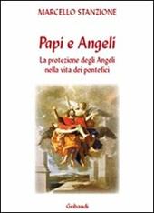 I papi e gli angeli. La protezione degli angeli nella vita dei pontefici