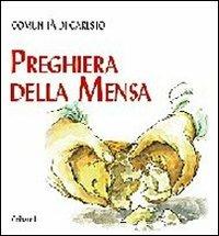 Preghiera della mensa  - Libro Gribaudi 2011 | Libraccio.it