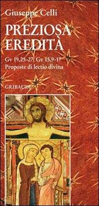 Preziosa eredità - Giuseppe Celli - Libro Gribaudi 2011 | Libraccio.it