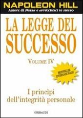 La legge del successo. Lezione 4: I principi dell'integrità personale