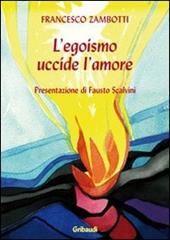 L' egoismo uccide l'amore