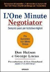 L' one minute negotiator. Semplici passi per trattative migliori