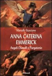 Anna Caterina Emmerich tra visioni di santi, angeli e anime del purgatorio