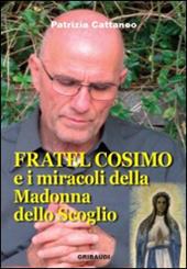 Fratel Cosimo e i miracoli della Madonna dello Scoglio