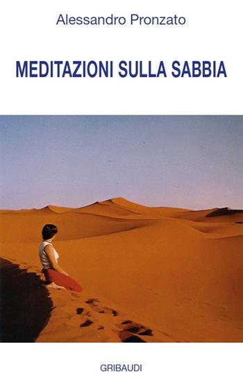 Meditazioni sulla sabbia - Alessandro Pronzato - Libro Gribaudi 2016 | Libraccio.it