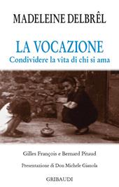 La vocazione. Condividere la vita di chi si ama