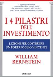 I 4 pilastri dell'investimento. Lezioni per costruire un portafoglio vincente