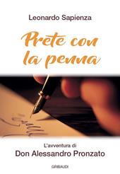 Prete con la penna. L'avventura di Don Alessandro Pronzato