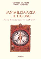 Santa Ildegarda e il digiuno. Per una rigenerazione del corpo e dello spirito