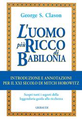 L'uomo più ricco di Babilonia. Introduzione e annotazioni per il XXI secolo