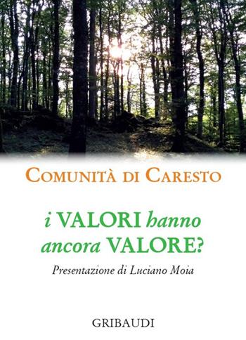 I valori hanno ancora valore? - Comunità di Caresto - Libro Gribaudi 2025 | Libraccio.it