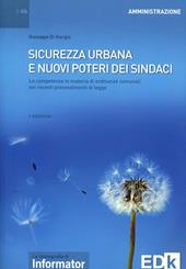 Sicurezza urbana e nuovi poteri dei sindaci. Le competenze in materia di ordinanze comunali nei recenti provvedimenti di legge