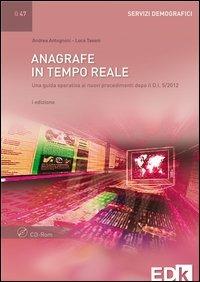 Anagrafe in tempo reale. Con CD-ROM - Luca Tavani, Andrea Antognoni - Libro EDK Editore 2012 | Libraccio.it