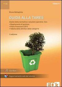 Guida alla Tares. Con CD-ROM - Bruno Battagliola - Libro EDK Editore 2013, Tributi | Libraccio.it