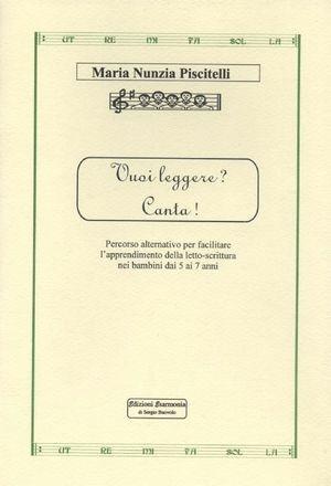 Vuoi leggere? Canta! - M. Nunzia Piscitelli - Libro Esarmonia 2002 | Libraccio.it