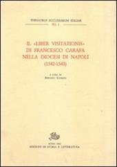 Il«Liber visitationis» di Francesco Carafa nella diocesi di Napoli (1542-1543)