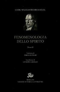 Fenomenologia dello spirito. Vol. 2 - Friedrich Hegel - Libro Edizioni di Storia e Letteratura 2009, Temi e testi | Libraccio.it
