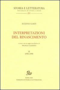 Interpretazioni del Rinascimento (1950-1990). Vol. 2 - Eugenio Garin - Libro Edizioni di Storia e Letteratura 2009, Storia e letteratura | Libraccio.it