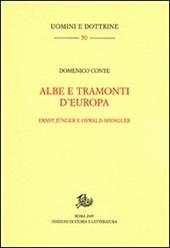 Albe e tramonti d'Europa. Ernst Jünger e Oswald Spengler