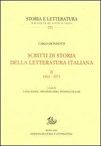 Scritti di storia della letteratura italiana. Vol. 2: 1963-1971. - Carlo Dionisotti - Libro Storia e Letteratura 2009, Storia e letteratura | Libraccio.it