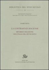 La contrastata ragione. Riforme e religione nell'Italia del Settecento