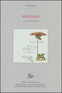 Nostalgia. Memoria e passaggi tra le sponde dell'Adriatico  - Libro Edizioni di Storia e Letteratura 2010, Venetiana | Libraccio.it
