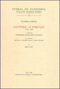 Lettere ai Peruzzi (1872-1900) - Vilfredo Pareto - Libro Edizioni di Storia e Letteratura 1968, Storia ed economia | Libraccio.it