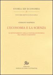 L' economia e la scienza. Il rinnovamento della cultura economica tra Cinque e Seicento