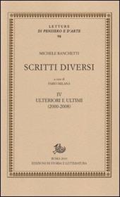 Scritti diversi. Con DVD. Vol. 4: Ulteriori e ultimi (2000-2008)