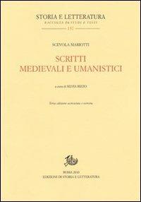 Scritti medievali e umanistici - Scevola Mariotti - Libro Storia e Letteratura 2010, Storia e letteratura | Libraccio.it