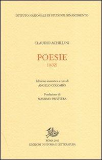 Poesie (1632) (rist. anast.) - Claudio Achillini - Libro Edizioni di Storia e Letteratura 2010, Rari | Libraccio.it