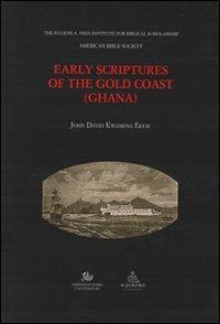 Early scriptures of the gold coast (Ghana)  - Libro Edizioni di Storia e Letteratura 2011 | Libraccio.it