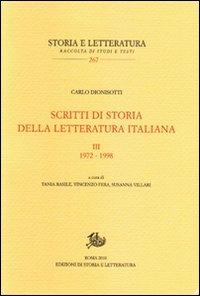 Scritti di storia della letteratura italiana. Vol. 3: 1972-1998 - Carlo Dionisotti - Libro Edizioni di Storia e Letteratura 2011, Storia e letteratura | Libraccio.it