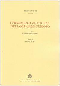 I frammenti autografi dell'Orlando furioso  - Libro Edizioni di Storia e Letteratura 2011, Temi e testi. Reprint | Libraccio.it