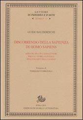 Discorrendo della sapienza di homo sapiens. Appunti, spunti e congetture per una storia naturale dell'umanità degli uomini