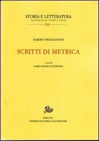 Scritti di metrica - Roberto Pretagostini - Libro Edizioni di Storia e Letteratura 2011, Storia e letteratura | Libraccio.it