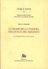 La prassi della censura nell'Italia del Seicento. Tra repressione e mediazione