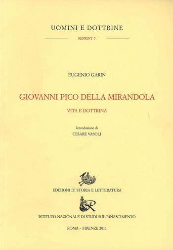 Giovanni Pico della Mirandola. Vita e dottrine - Eugenio Garin - Libro Storia e Letteratura 2011, Uomini e dottrine | Libraccio.it