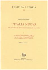 L'Italia nuova. Per la storia del Risorgimento e dell'Italia unita. Vol. 1: Il pensiero democratico da Mazzini a Salvemini