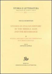 Studies in italian history in the Middle Ages and the Renaissance. Vol. 2: Politics diplomacy, and the constitution in Florence and Italy.