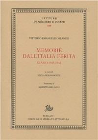 Memorie dall'Italia ferita. Diario 1943-1944 - Vittorio Emanuele Orlando - Libro Storia e Letteratura 2012, Letture di pensiero e d'arte | Libraccio.it