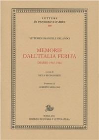 Memorie dall'Italia ferita. Diario 1943-1944 - Vittorio Emanuele Orlando - Libro Edizioni di Storia e Letteratura 2012, Letture di pensiero e d'arte | Libraccio.it