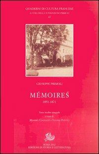 Mémoires (1851-1871) - Giuseppe Primoli - Libro Edizioni di Storia e Letteratura 2012, Quaderni di cultura francese | Libraccio.it