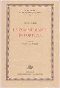 La commediante in fortuna - Pietro Chiari - Libro Storia e Letteratura 2012, Letture di pensiero e d'arte | Libraccio.it