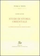 Studi di storia orientale. Vol. 2: La prima espansione arabo islamica