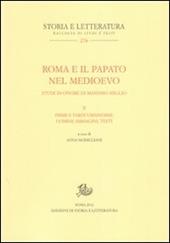 Roma e il papato nel Medioevo. Studi in onore di Massimo Miglio. Vol. 2: Primi e tardi umanesimi. Uomini, testi, immagini