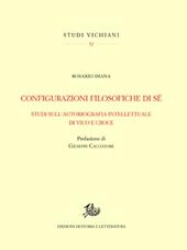 Configurazioni filosofiche di sé. Studi sull'autobiografia intellettuale di Vico e Croce