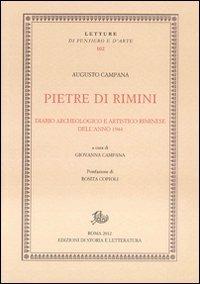 Pietre di Rimini. Diario archeologico e artistico riminese dell'anno 1944 - Augusto Campana - Libro Edizioni di Storia e Letteratura 2012, Letture di pensiero e d'arte | Libraccio.it