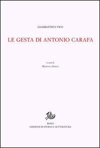 Opere di Giambattista Vico. Vol. 2\2: Le gesta di Antonio Carafa. - Giambattista Vico - Libro Storia e Letteratura 2013 | Libraccio.it